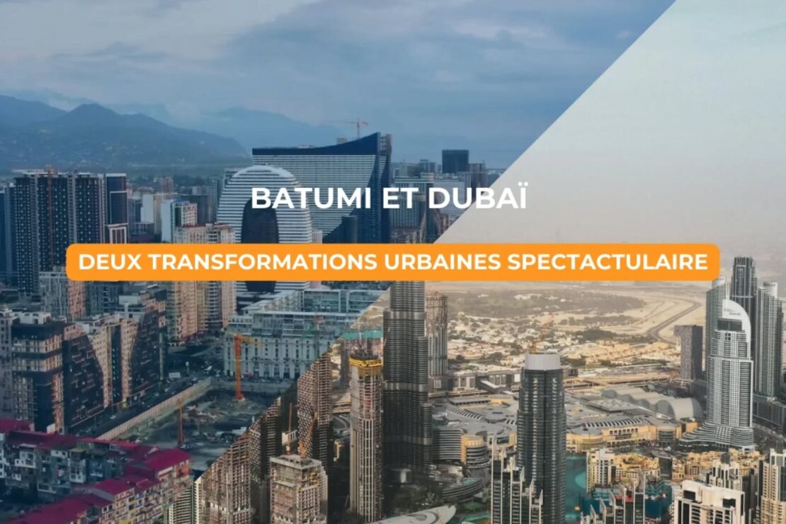  Batumi et Dubaï : Deux Modèles d’Évolution Urbaine