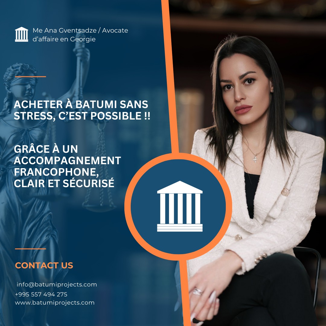 Avocat expérimenté à Batumi au service des francophones